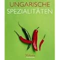 Culinaria - Ungarische Spezialit�ten (Flexicover)