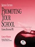 Promoting Your School: Going Beyond PR