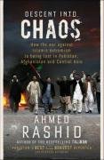 Buy Descent into Chaos: How the War Against Islamic Extremism is Being Lost in Pakistan, Afghanistan and Central Asia online at Discounted New and Used prices. Delivered to your door with Off-The-Bookshelf.