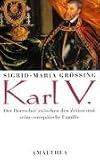 Karl V: Der Herrscher zwischen den Zeiten und seine europäische Familie