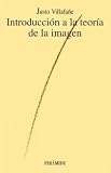 Introduccion a la teoria de la imagen (MEDIOS) (Coleccion Medios) (Spanish Edition)