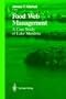 Food Web Management: A Case Study of Lake Mendota (Springer Series on Environmental Management)