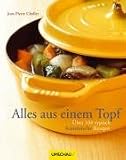 Alles aus einem Topf - Jean Pierre Challet, Jennifer Decorte