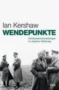 Wendepunkte: Schluesselentscheidungen im Zweiten Weltkrieg