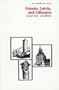 Estonia, Latvia & Lithuania: Country Studies (Area Handbook Series,)