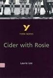 York Notes on Laurie Lee`s "Cider with Rosie"