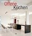 Offene K&uuml;chen: Lust auf Raum
