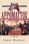 Appomattox: A Novel (Civil War Battle)
