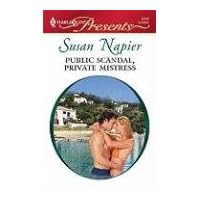 Public Scandal, Private Mistress (Harlequin Presents)