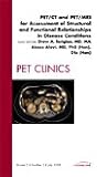 PET/CT and PET/MRI for assessment of structural and functional relationships in disease conditions