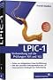 LPIC-1: Vorbereitung auf die Pr�fungen 101 und 102 (Galileo Computing)