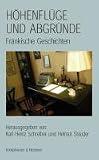 H�henfl�ge und Abgr�nde: Fr�nkische Geschichten