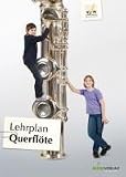 Lehrplan Querflöte: der offizielle Lehrplan des VdM; zuverlässige Orientierung im Instrumentalunterricht; erweiterte pädagogische Grundlagen und ... Layout, großes Format, farbiges Cover