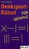 Denksport-R&auml;tsel f&uuml;r Geniale - Michael Engel