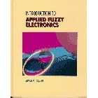 Introduction to Applied Fuzzy Electronics