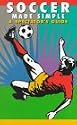 Soccer Made Simple: A Spectator's Guide (Spectator Guide Series)