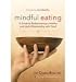 Books : Mindful Eating: A Guide to Rediscovering a Healthy and Joyful Relationship with Food--includes CD [Paperback]