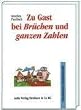 Zu Gast bei Br�chen und ganzen Zahlen