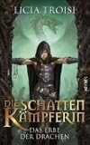 Die Schattenk�mpferin - Das Erbe der Drachen Band 1