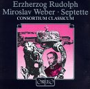 Classical Music : Erzherzog Rudolph & Mirolslav Weber Septets