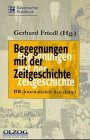 Begegnungen mit der Zeitgeschichte - BR- Journalisten live dabei - 