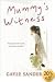Mummy's Witness