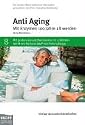 Anti-Aging. Mit Enzymen 100 Jahre alt werden