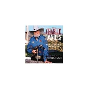 Charlie Daniels Band - How Sweet The Sound: 25 Favorite Hymns & Gospel Greats