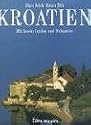 Kroatien: Mit Inseln, Istrien und Dalmatien