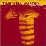 Time Well Wasted