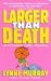 Books : Larger Than Death (Josephine Fuller Mystery)