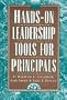 Hands On Leadership Tools for Principals (Leadership & Management Series)