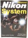 Magic Lantern Guide to the Nikon Advanced System (Magic Lantern Guides)