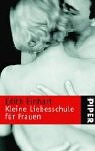Kleine Liebesschule f&uuml;r Frauen.