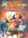 Der bunte Geschichtenbus. Hexengeschichten.