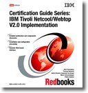  : IBM Tivoli Netcool/Webtop V2.0 Implementation (Certification Guide Series)