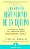 Las Cinco Disfunciones De Un Equipo / The Five Dysfunctions of a Team: A Leadership Fable (Spanish Edition)