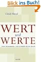 Wert und Werte: Ethik f�r Manager - Ein Leitfaden f�r die Praxis