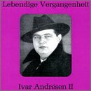 Lebendige Vergangenheit: Ivar Andr�sen II