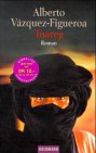 Tuareg - Roman. - Alberto V&aacute;zquez-Figueroa, Alberto Vazquez- Figueroa