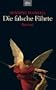 Die falsche F�hrte: Roman