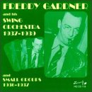 Swing Orchestra 1937-1939 Small Groups 1936-1937 by  Freddy Gardner 