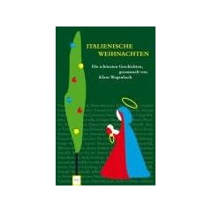 Italienische Weihnachten: Die sch�nsten Geschichten