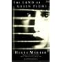 The Land of Green Plums by Herta Muller