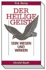 Der Heilige Geist: Sein Wesen und Wirken