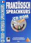 Französisch Sprachkurs, 1 CD-ROM CD-ROM Intensiv-Sprachkurs. Für Windows 3.1/3.11/95