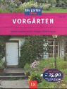 Vorg&auml;rten - Gestaltungsbeispiele - Anlage - Bepflanzung - Eva Ott