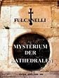 Mysterium der Kathedralen: und die esoterische Deutung der hemetischen Symbole des Gro�en Werks