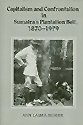 Capitalism and confrontation in Sumatra's plantation belt, 1870-1979