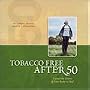 Tobacco Free After 50 :Unlock the Power of Your Body to Heal